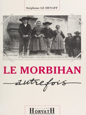 cover image of Le Morbihan autrefois